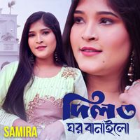 Samira - Dilot Ghor Banailo