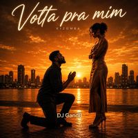 Dj GandB - Volta pra mim