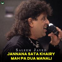 Saleem Javed - Jannana Sata Khairy Mah Pa Dua Manali