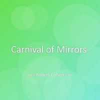 Robert Cohen - Carnival of Mirrors