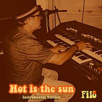 Filo - Hot Is the Sun (Instrumental Version)