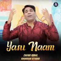 Zafar Iqbal - Yasu Naam
