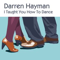 Darren Hayman - I Taught You How to Dance