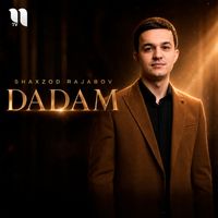 Shaxzod Rajabov - Dadam