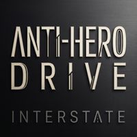 Interstate - Anti-Hero Drive