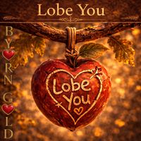 Byorn Gold - Lobe You