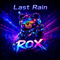 Rox - Last Rain
