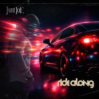 Just Joe - Ride Along