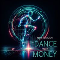 MARK HAMILTON - Dance of Money