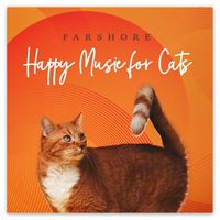 Farshore - Happy Music for Cats