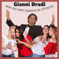 Gianni Drudi - Non mi han cagato di striscio