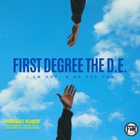 First Degree The D.E - I Am God, & So Are You