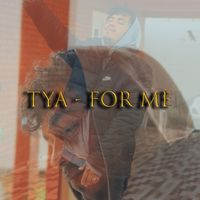 tya - FOR ME