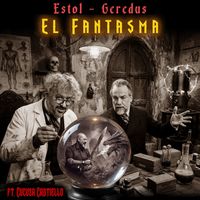 Acho Estol & Josué Geredús - El Fantasma