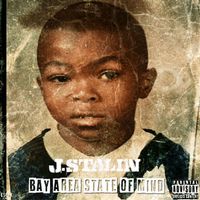J. Stalin - Bay Area State of Mind (Explicit)