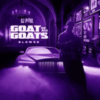 DJ Paul - Goat of All Goats (Slowed [Explicit])