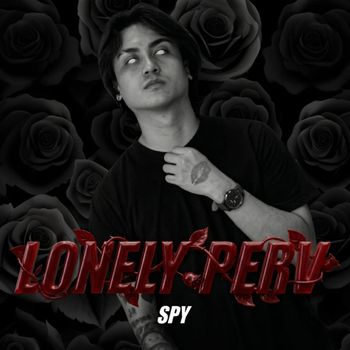 Spy - Lonely Perv (Explicit)