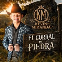 Kevin Miranda - El Corral de Piedra
