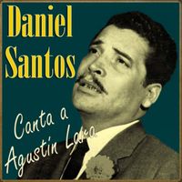 Daniel Santos - Canta a Agustín Lara