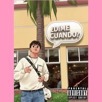 MIKY - ¿DIME CUANDO? (Explicit)