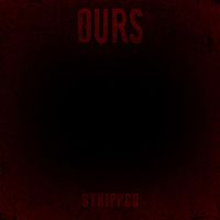 Ours - Stripped