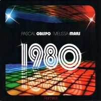 Pascal Obispo, Melissa Mars - 1980 (Remixes)