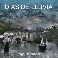 Jorge Hernández - Días de Lluvia