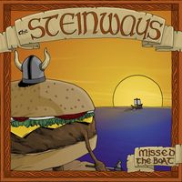 The Steinways - Missed The Boat