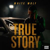 WHITE WOLF - TRUE STORY (Explicit)