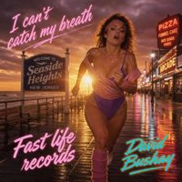 David Bushay - I Can't Catch My Breath
