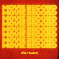 Uña Y Carne - MOVIE RECORD