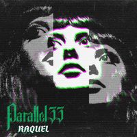 Parallel 33 - Raquel