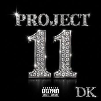 Dk - PROJECT 11 (Explicit)