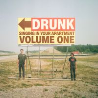 Turner - Drunk, Singing in Your Apartment, Volume One (Explicit)