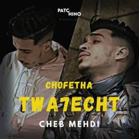 Cheb Mehdi - Twa7echt Choufetha