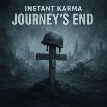 Instant Karma - Journey's End (Explicit)