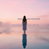 SIGHT - Salt on my skin