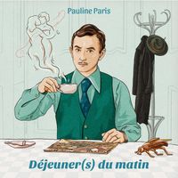 Pauline Paris - Déjeuner(s) du matin