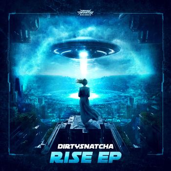 DirtySnatcha - Rise (Explicit)
