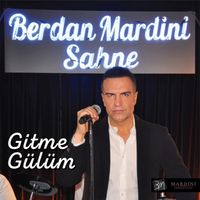 Berdan Mardini - Gitme Gülüm (2021)
