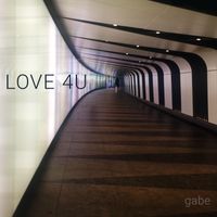 Gabe - love for you