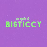 Bisticcy - La sigla di Bisticcy