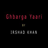 Irshad Khan - Ghbarga Yaari