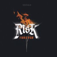 RISK - Forever (Explicit)