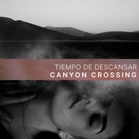 Canyon Crossing - Tiempo de descansar