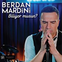 Berdan Mardini - Biliyor Musun? (Yeni Versiyon)