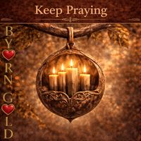 Byorn Gold - Keep Praying