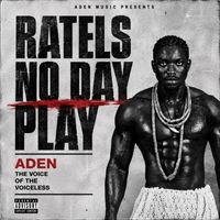 Aden - Ratels No Dey Play (Explicit)