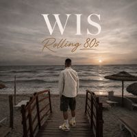 Wis - Rolling 80s (Explicit)