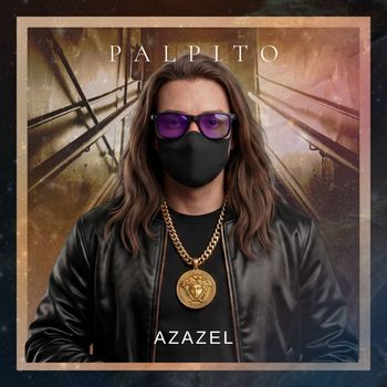 Azazel - Palpito (Explicit)